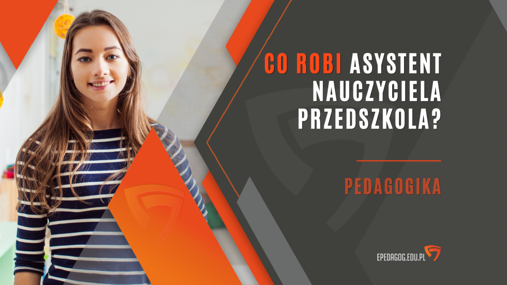 Co Robi Pomoc Nauczyciela W Przedszkolu Asystent nauczyciela przedszkola | Kurs pedagogiczny Online - Aktualności