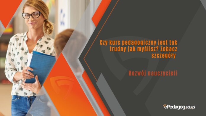 czy kurs pedagogiczny jest trudny
