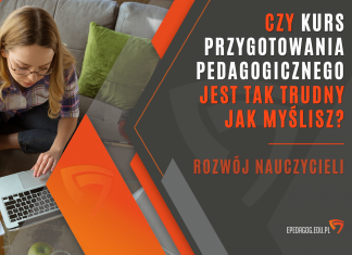 Czy kurs przygotowania pedagogicznego jest tak trudny jak myślisz? Zobacz szczegóły