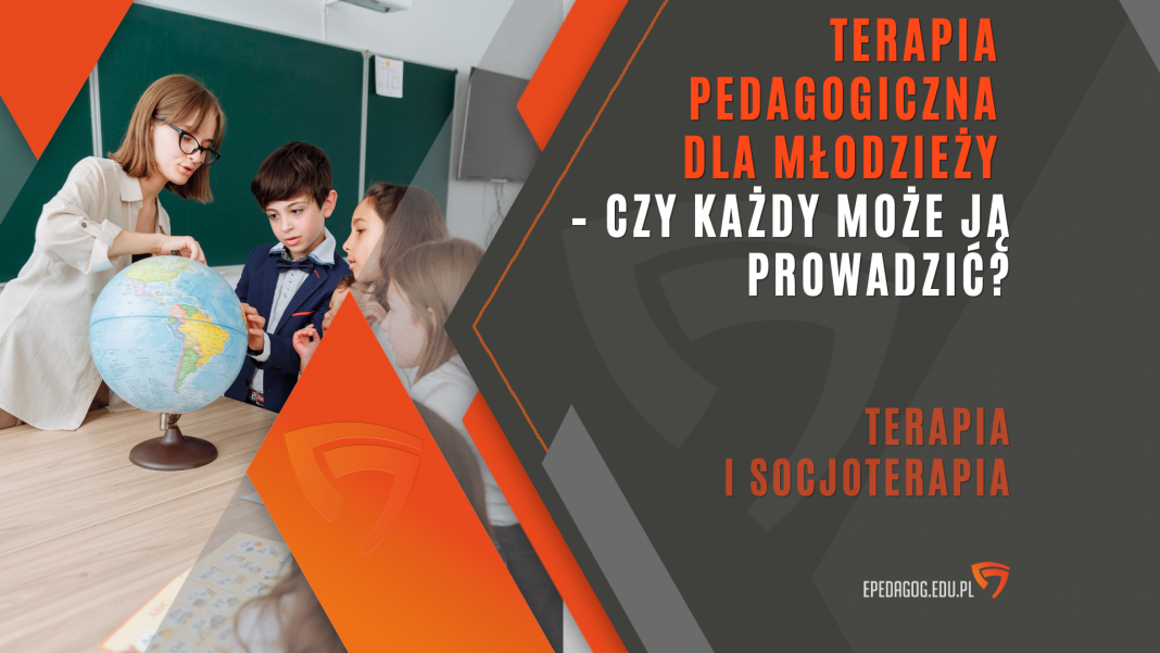 Terapia Pedagogiczna Dla Młodzieży – Czy Każdy Może Ją Prowadzić ...