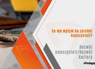 Co w 2026 roku ma wpływ na zarobki nauczycieli? Co ma wpływ na zarobki nauczycieli