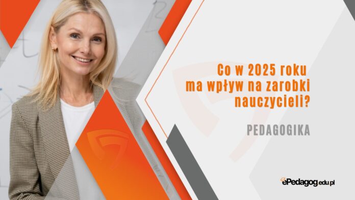 zarobki nauczycieli w 2025 roku