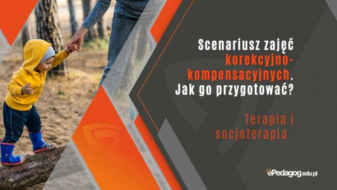 Scenariusz zajęć korekcyjno-kompensacyjnych. Jak go przygotować?