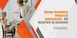 Objawy dysfunkcji integracji sensorycznej. Nie wszystkie są oczywiste