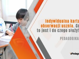 Indywidualna karta obserwacji ucznia. Co to jest i do czego służy?