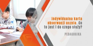 Indywidualna karta obserwacji ucznia. Co to jest i do czego służy?