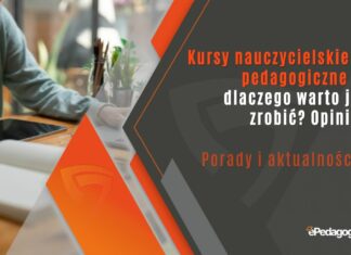 Kursy nauczycielskie i pedagogiczne – dlaczego warto je zrobić? Opinie