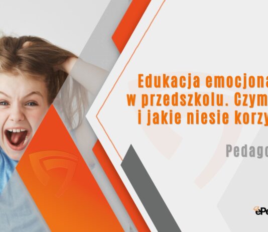edukacja emocjonalna w przedszkolu. Czym jest i jakie niesie korzyści?