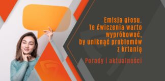 Emisja głosu. Te ćwiczenia warto wypróbować, by uniknąć problemów z krtanią