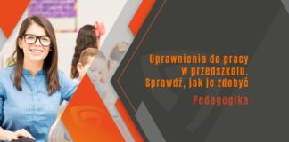 Uprawnienia do pracy w przedszkolu. Sprawdź, jak je zdobyć