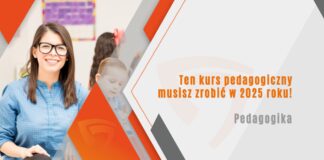 ten kurs pedagogiczny musisz zrobić w 2025 roku