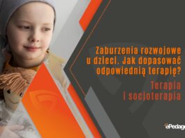 Zaburzenia rozwojowe u dzieci. Jak dopasować odpowiednią terapię