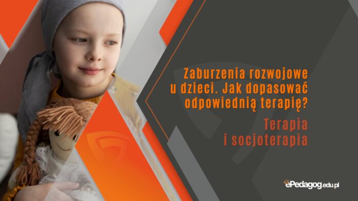 Zaburzenia rozwojowe u dzieci. Jak dopasować odpowiednią terapię