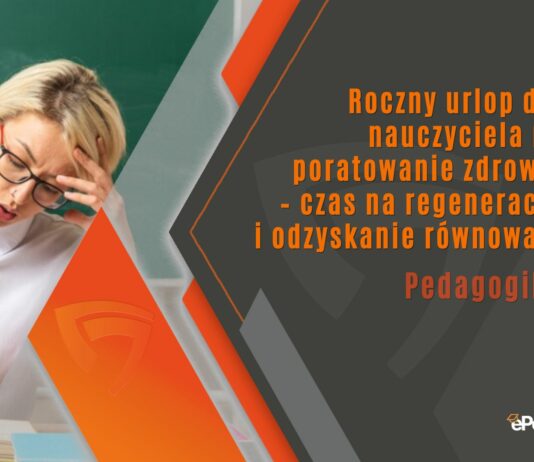 Roczny urlop dla nauczyciela na poratowanie zdrowia – czas na regenerację i odzyskanie równowagi