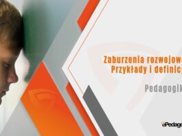 Zaburzenia rozwojowe. Przykłady i definicje