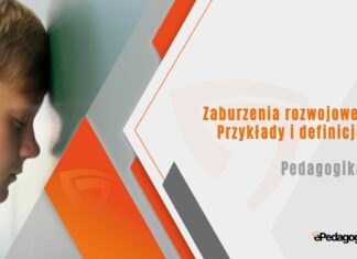 Zaburzenia rozwojowe. Przykłady i definicje