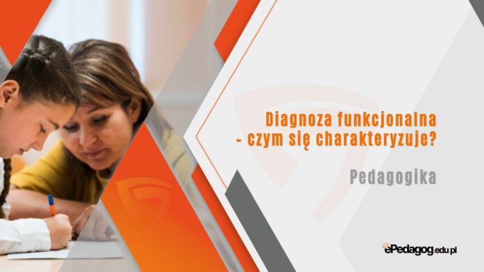 Diagnoza funkcjonalna – czym się charakteryzuje