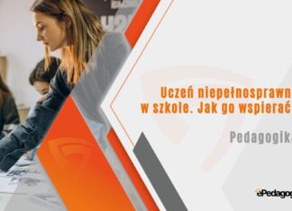 Uczeń niepełnosprawny w szkole. Jak go wspierać