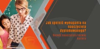 Jak spełnić wymagania na nauczyciela dyplomowanego