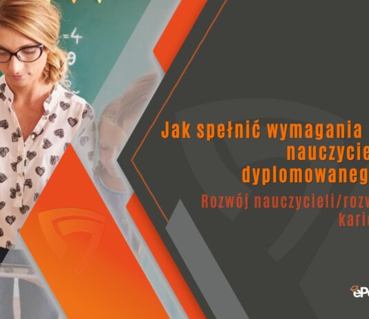 Jak spełnić wymagania na nauczyciela dyplomowanego