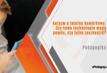 Autyzm a telefon komórkowy Czy nowe technologie mogą pomóc czy tylko zaszkodzić