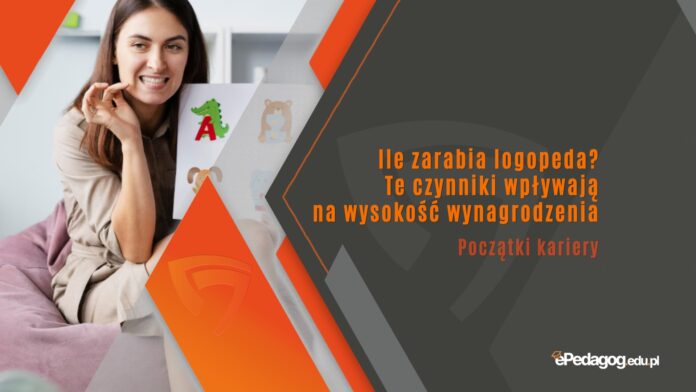 Ile zarabia logopeda Te czynniki wpływają na wysokość wynagrodzenia