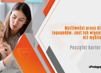 Możliwości pracy dla logopedów. Jest ich więcej, niż myślisz Możliwości pracy dla logopedów. Jest ich więcej, niż myślisz