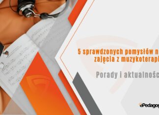 5 sprawdzonych pomysłów na zajęcia z muzykoterapii