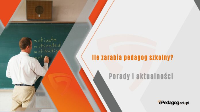 Ile zarabia pedagog szkolny
