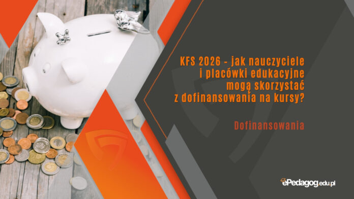 dofinansowania kfs 2026 na kursy pedagogiczne