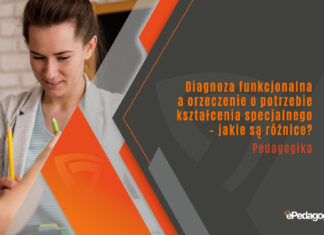 Diagnoza funkcjonalna a orzeczenie o potrzebie kształcenia specjalnego – jakie są różnice?
