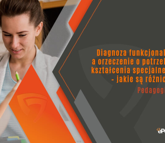 Diagnoza funkcjonalna a orzeczenie o potrzebie kształcenia specjalnego – jakie są różnice?