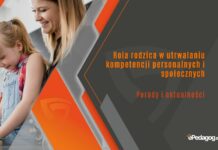 Rola rodzica w utrwalaniu kompetencji personalnych i społecznych Rola rodzica w utrwalaniu kompetencji personalnych i społecznych