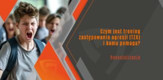 Czym jest trening zastępowania agresji (TZA) i komu pomaga?