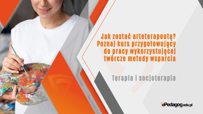 Jak zostać arteterapeutą? Poznaj kurs przygotowujący do pracy wykorzystującej twórcze metody wsparcia