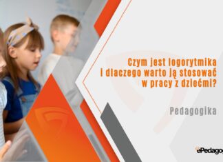 Czym jest logorytmika i dlaczego warto ją stosować w pracy z dziećmi? Czym jest logorytmika i dlaczego warto ją stosować w pracy z dziećmi?