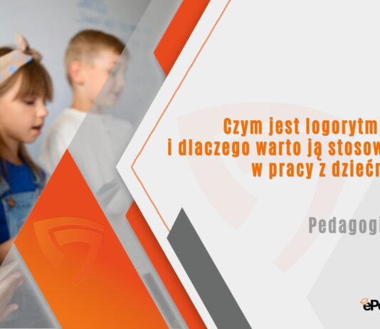 Czym jest logorytmika i dlaczego warto ją stosować w pracy z dziećmi?