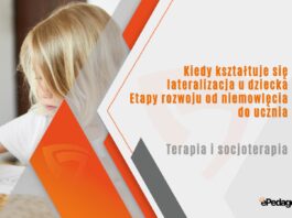 Kiedy kształtuje się lateralizacja u dziecka? Etapy rozwoju od niemowlęcia do ucznia