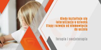 Kiedy kształtuje się lateralizacja u dziecka? Etapy rozwoju od niemowlęcia do ucznia