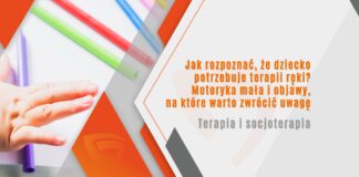 Jak rozpoznać, że dziecko potrzebuje terapii ręki? Motoryka mała i objawy, na które warto zwrócić uwagę