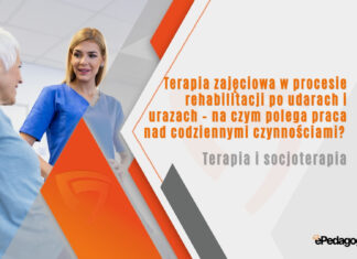 Terapia zajęciowa w procesie rehabilitacji po udarach i urazach – na czym polega praca nad codziennymi czynnościami?