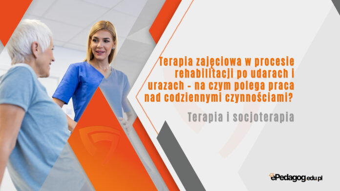 Terapia zajęciowa w procesie rehabilitacji po udarach i urazach – na czym polega praca nad codziennymi czynnościami?
