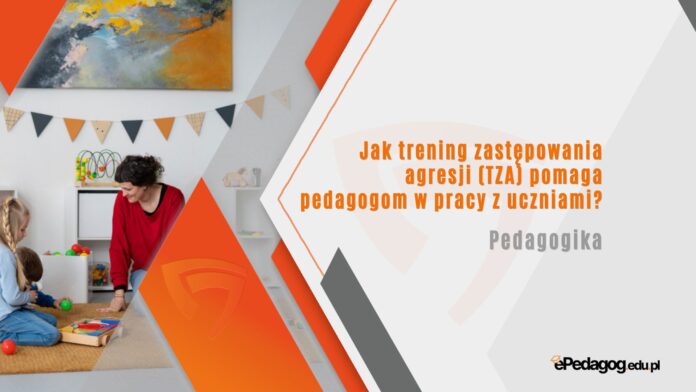 trening zastępowania agresji